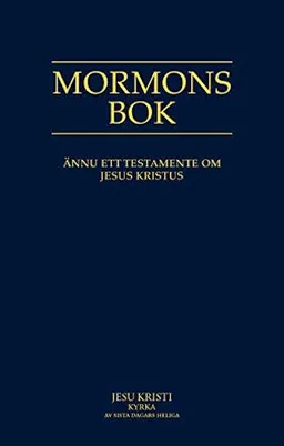 Mormons bok : ännu ett Jesu Kristi testamente; Joseph Smith, Jesu Kristi kyrka av sista dagars heliga; 2008