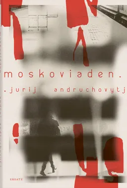 Moskoviaden; Jurij Andruchovytj; 2023