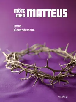 Möte med Matteus; Linda Alexandersson; 2019