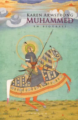 Muhammed : En biografi; Karen Armstrong; 2003