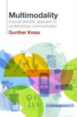 Multimodality; Gunther Kress; 2009