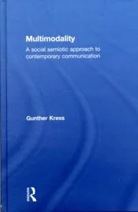 Multimodality
                E-bok; Gunther Kress; 2009