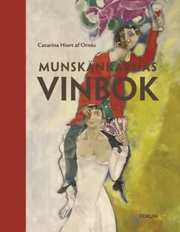 Munskänkarnas vinbok; Catarina Hiort af Ornäs; 2007