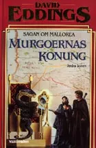 Murgoernas konung; David Eddings; 1996