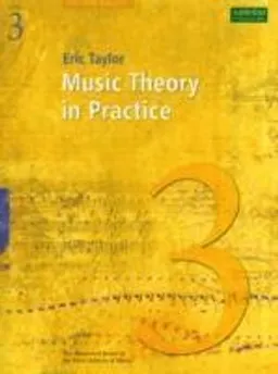 Music theory in practice, grade 3; Eric Taylor; 2008