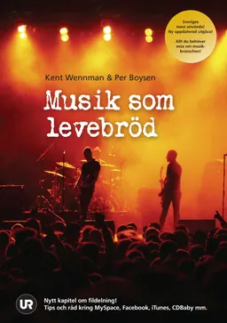 Musik som levebröd; Per Boysen, Kent Wennman; 2008