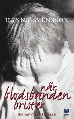 När blodsbanden brister; Hanna Svensson; 2005