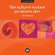 När kulturen knackar på skolans dörr; Ulla Wiklund; 2009