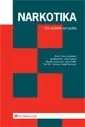 Narkotika : om problem och politik; Jan Blomqvist, Johan Edman, Birgitta Göransson, Ingrid Sahlin, Per Ole Träskman, Daniel Törnqvist; 2011