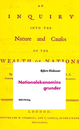 Nationalekonomins grunder; Björn Elsässer; 2011