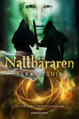 Nattbäraren; Sabaa Tahir; 2019