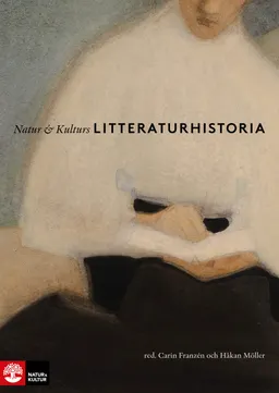 Natur & Kulturs litteraturhistoria; Carin Franzén, Håkan Möller; 2021