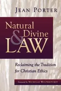 Natural and Divine Law; Jean Porter; 1999