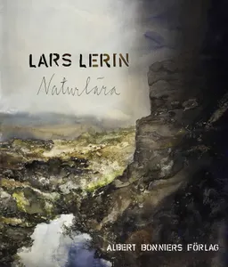 Naturlära : limes norrlandicus; Lars Lerin; 2014