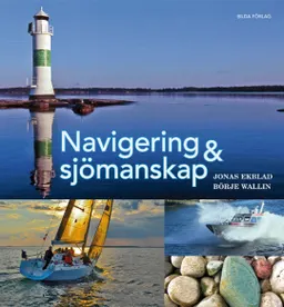 Navigering och sjömanskap grundbok [Rev uppl 201109]; Ekblad Jonas & Wallin Börje; 2011