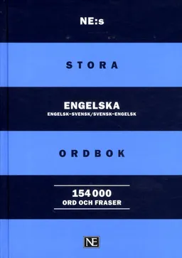 NE:s stora engelska ordbok : engelsk-svensk/svensk-engelsk 154000 ord och f; 2018