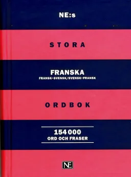 NE:s stora franska ordbok : Fransk-svensk/Svensk-fransk 154 000 ord och fra; Elisabeth Marklund Sharapova, Wandrille Micaux; 2018