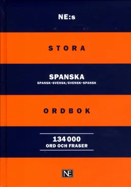 NE:s stora spanska ordbok : spansk-svensk/svensk-spansk 134000ord; Yvonne Blank, María Esperanza Santos Meleros; 2018