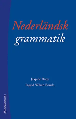 Nederländsk grammatik; Jaap de Rooy, Ingrid Wiken Bonde; 2013