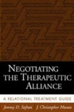 Negotiating the therapeutic alliance : a relational treatment guide; Jeremy D. Safran; 2000