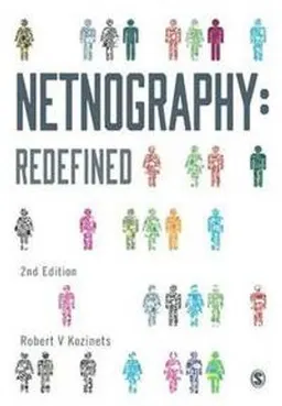 Netnography : redefined; Robert V. Kozinets; 2015