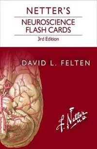 Netter's Neuroscience Flash Cards; Felten David L.; 2015