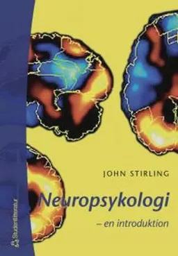 Neuropsykologi : en introduktion; John Stirling; 2004