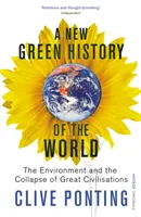 New green history of the world - the environment and the collapse of great; Clive Ponting; 2007