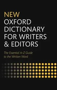 New Oxford Dictionary for Writers and Editors; Oxford Languages; 2014