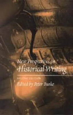 New perspectives on historical writing; Peter Burke; 2001