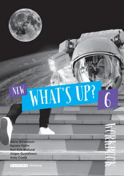 New What's Up? 6 Workbook; Maria Göransson, Agneta Hjälm, Karl-Erik Widlund, Andy Cowle; 2020