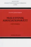 Nials Svensk Associationsrätt : i huvuddrag; Svante Johansson; 2007