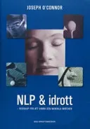 NLP & idrott: redskap för att vinna den mentala matchen; Joseph O'Connor; 2003