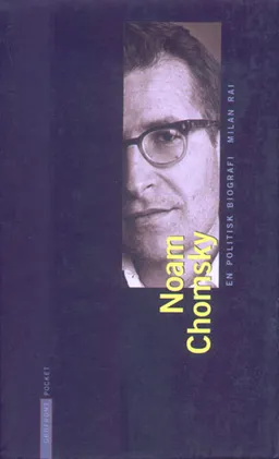 Noam Chomsky  en politisk biografi; Milan Rai; 1999