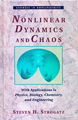 Nonlinear dynamics and chaos : with applications to physics, biology, chemistry and engineering; Steven H. Strogatz; 1994