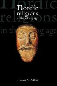 Nordic Religions in the Viking Age; Thomas Dubois; 1999