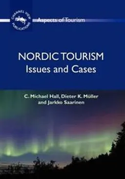 Nordic tourism : issues and cases; Colin Michael Hall; 2009