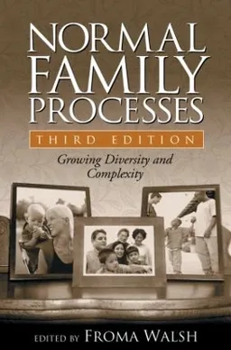 Normal Family Processes; Froma. Walsh; 2003