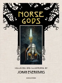 Norse gods; Johan Egerkrans; 2017