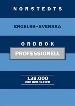 Norstedts engelsk-svenska ordbok - professionell; Mona Wiman; 2010