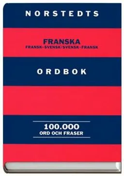 Norstedts franska ordbok : fransk-svensk, svensk-fransk : 100000 ord och fraser; Håkan Nygren, Jacques Mangold; 2001