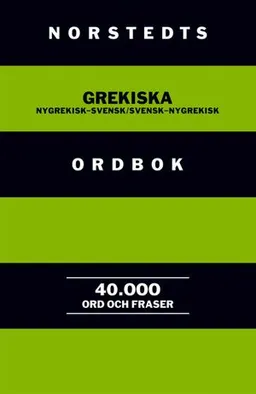 Norstedts grekiska ordbok : Nygrekisk-svensk/Svensk-nygrekisk; Christos Pappas; 2005