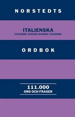 Norstedts italienska ordbok : italiensk-svensk/svensk-italiensk; Håkan Nygren; 2010