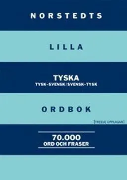 Norstedts lilla tyska ordbok : tysk-svensk, svensk-tysk; Irmgard Lindestam; 2010