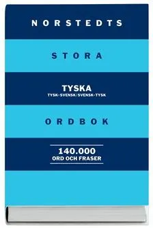 Norstedts stora tyska ordbok : Tysk-svensk/Svensk-tysk 140 000 ord och fras; Britt-Marie Berglund; 2008