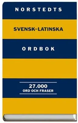 Norstedts svensk-latinska ordbok : 27.000 ord och fraser; Ebbe Vilborg; 2001