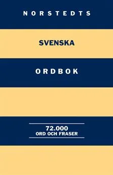 Norstedts svenska ordbok - 72 000 ord och fraser; Sture Berg; 2004