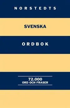 Norstedts svenska ordbok; Språkdata Göteborgs universitet; 2010