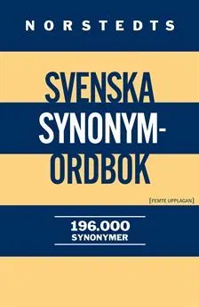 Norstedts svenska synonymordbok 196 000 Synonymer; Britt-Marie Berglund; 2010