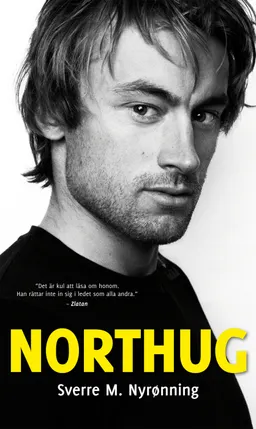 Northug : en biografi; Sverre M. Nyrønning; 2016